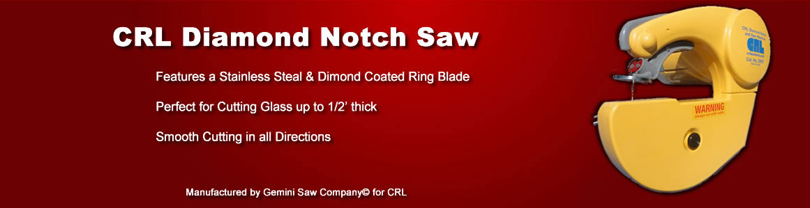 crl notch saw